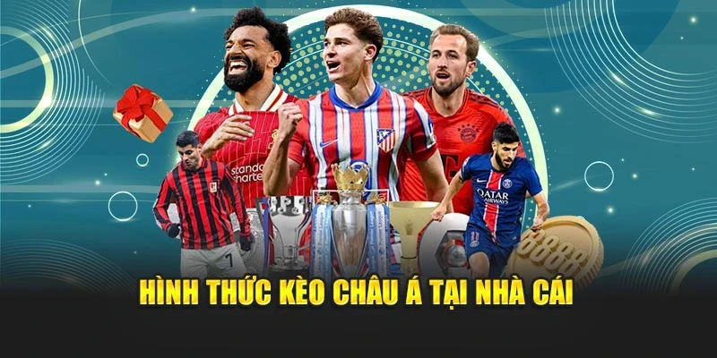 Hình thức kèo châu Á tại nhà cái